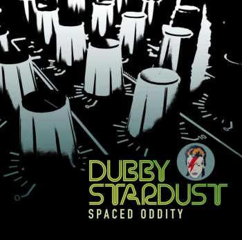 CD Dubby Stardust: Spaced Oddity LTD