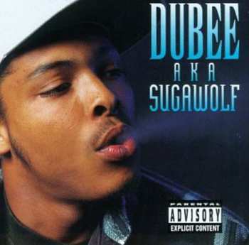 Album Dubee Aka Sugawolf: Dubee Aka Sugawolf