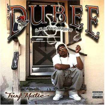Album Dubee Aka Sugawolf: Turf Matic