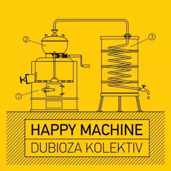 Dubioza Kolektiv: Happy Machine