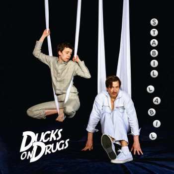 CD Ducks On Drugs: Stabil Labil