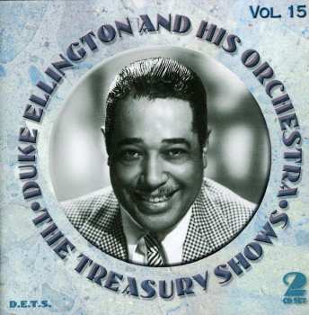 2CD Duke Ellington And His Orchestra: The Treasury Shows Vol.15