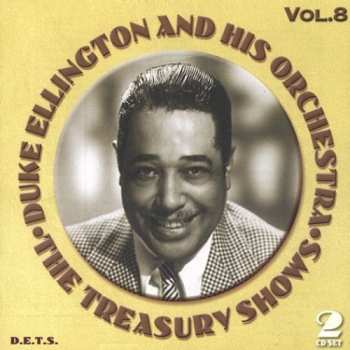 Album Duke Ellington And His Orchestra: The Treasury Shows Vol.8