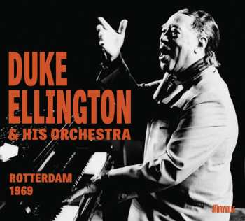 Album Duke Ellington And His Orchestra: Rotterdam 1969