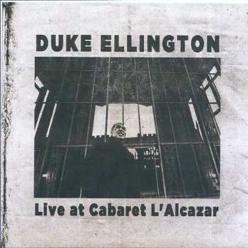 Album Duke Ellington: Live At Cabaret L'Alcazar