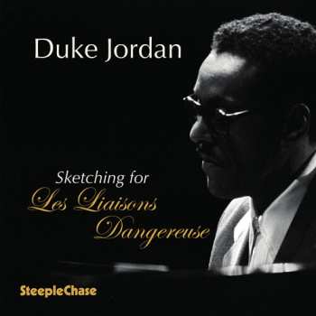 Album Duke Jordan Trio: Sketching For Les Liaisons Dangereuses