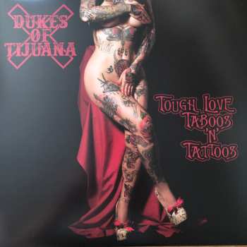 LP Dukes Of Tijuana: Tough Love, Taboos & Tattoos LTD