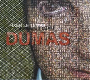 Album Dumas: Fixer Le Temps