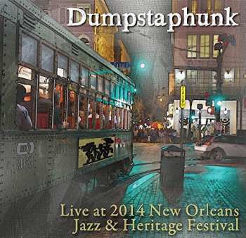Album Dumpstaphunk: Live At Jazz Fest 2014
