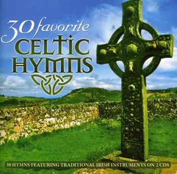 30 Favorite Celtic Hymns