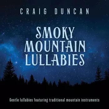 Duncan,craig: Smoky Mountain Lullabies