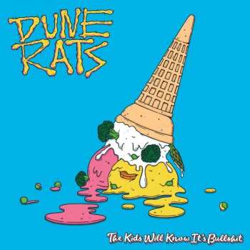 Album Dune Rats: The Kids Will Know It's Bullshit