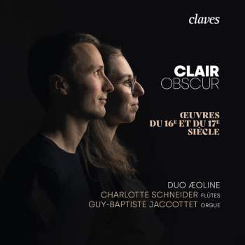 CD Duo Æoline: Clair Obscure - Œuvres Du 16e Et Du 17e Siècle
