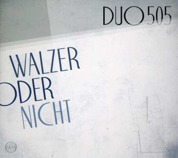 CD Duo505: Walzer Oder Nicht
