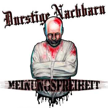 CD Durstige Nachbarn: Meinungsfreiheit