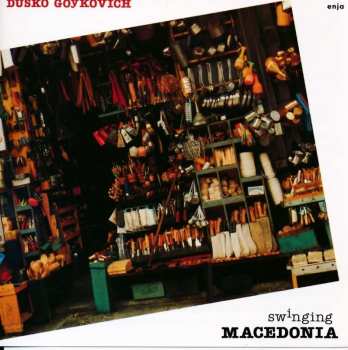 CD Dusko Goykovich: Swinging Macedonia