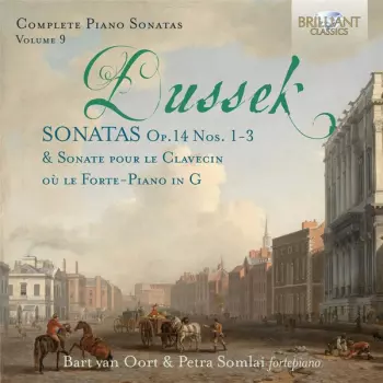 Jan Ladislav Dusík: Complete Piano Sonatas Op. 14 Nos. 1-3, Vol. 9