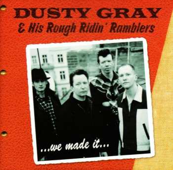 Album Dusty Gray & His Rough Ridin' Ramblers: We Made It