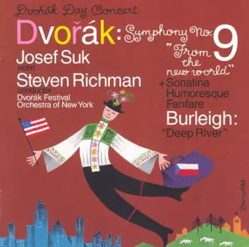 Dvořák Day Concert, Symphony No. 9 "From The New World" + Sonatina, Humoresque, Fanfare + "Deep River" 