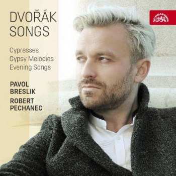 Album Pavol Breslik: Dvořák: Cypřiše, Písně večerní, Cigán