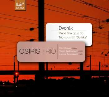 Album Antonín Dvořák: Piano Trio In E Minor Opus 90 ‘Dumky’ / Piano Trio In F Minor Opus 65