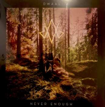 Album Dwaal: Never Enough