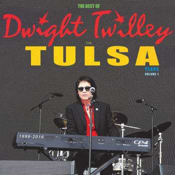 2LP Dwight Twilley: Best Of Twilley The Tulsa Years