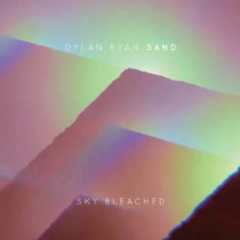 Album Dylan Ryan: Sky Bleached