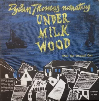 Dylan Thomas Narrating Under Milkwood
