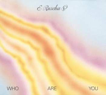 Album Eddie Ruscha: Who Are You