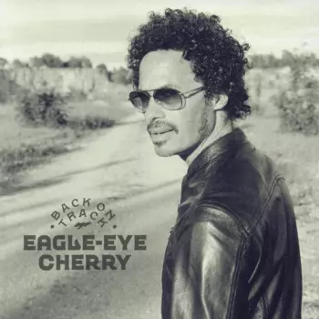 Eagle-Eye Cherry: Back On Track