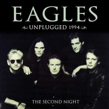 CD Eagles: Unplugged 1994 - The Second Night