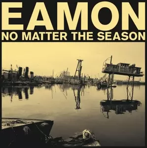 Eamon: No Matter The Season