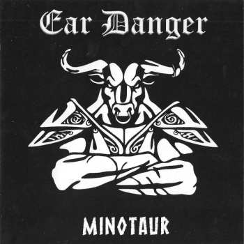 Album Ear Danger: Minotaur