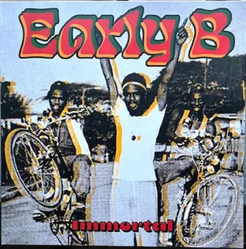 Early B: Immortal