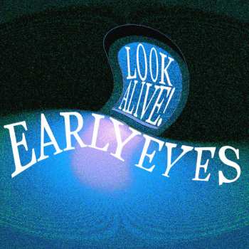 LP Early Eyes: Look Alive! LTD