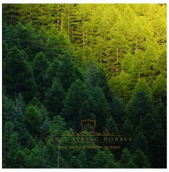 Early Spring Horses: What The Wood Whispers To Itself