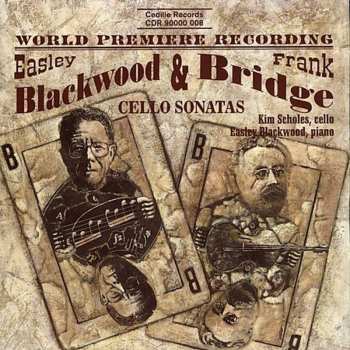 Album Easley Blackwood: Blackwood & Bridge Cello Sonatas