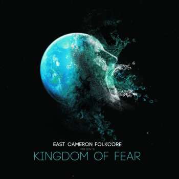 2LP East Cameron Folkcore: East Cameron Folkcore Presents Kingdom Of Fear