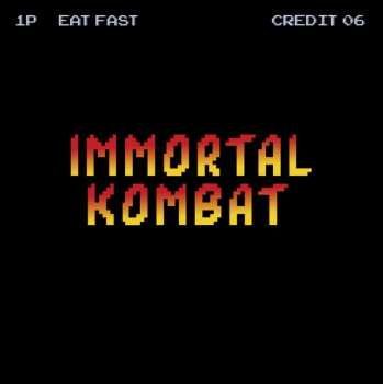 LP Eat Fast: Immortal Kombat