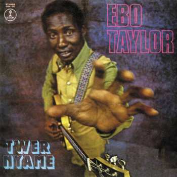 LP Ebo Taylor: Twer Nyame 