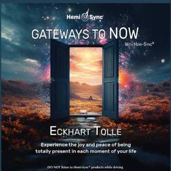 CD Eckhart Tolle: Gateways To Now With Hemi-sync
