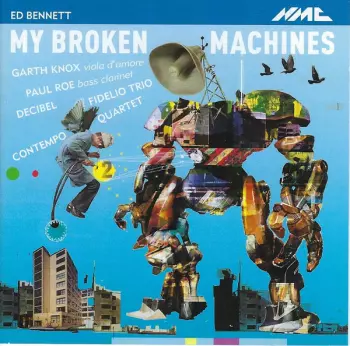 Ed Bennett: My Broken Machines