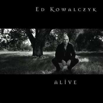 CD Ed Kowalczyk: Alive
