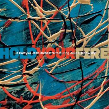 Album Ed Partyka Jazz Orchestra: Hold Your Fire
