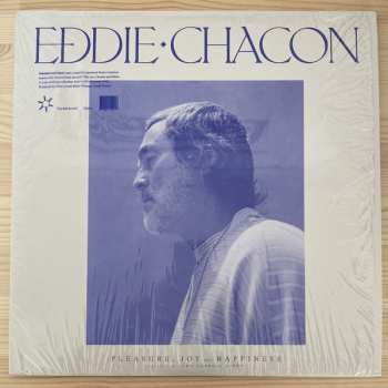 LP Eddie Chacon: Pleasure, Joy And Happiness  LTD