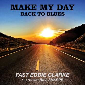 Album Bill Sharpe: Make My Day: Back To Blues