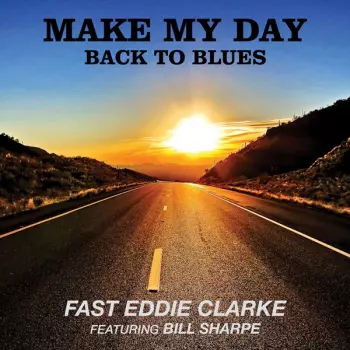 Bill Sharpe: Make My Day - Back To The Blues