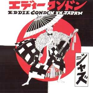 CD Eddie Condon: Eddie Condon In Japan