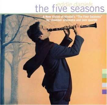 CD Eddie Daniels: The Five Seasons